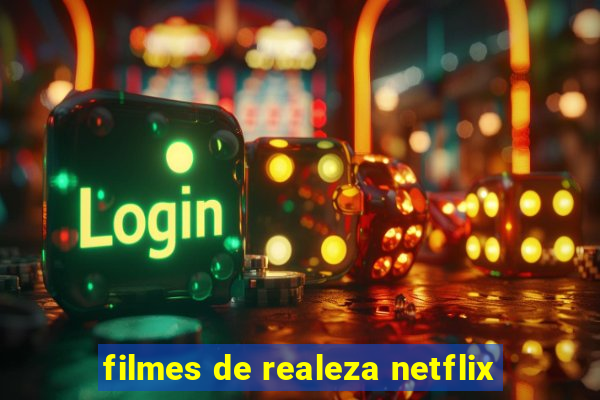 filmes de realeza netflix